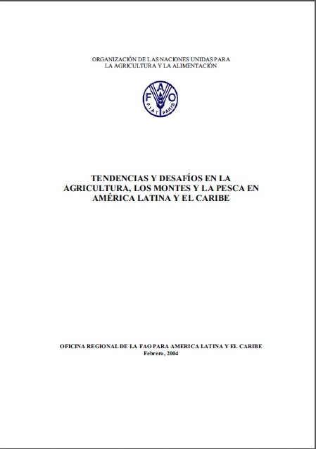 Portada de Tendencias y desafíos en la agricultura, los montes y la pesca en América Latina y el Caribe 2004